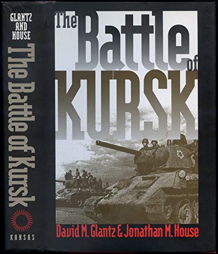 Stock image for The Battle of Kursk (Modern War Studies) for sale by Books of the Smoky Mountains