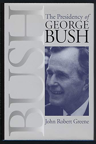 Stock image for The Presidency of George Bush (American Presidency (Univ of Kansas Hardcover)) for sale by Discover Books