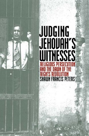 Beispielbild fr Judging Jehovah's Witnesses : Religious Persecution and the Dawn of the Rights Revolution zum Verkauf von Better World Books