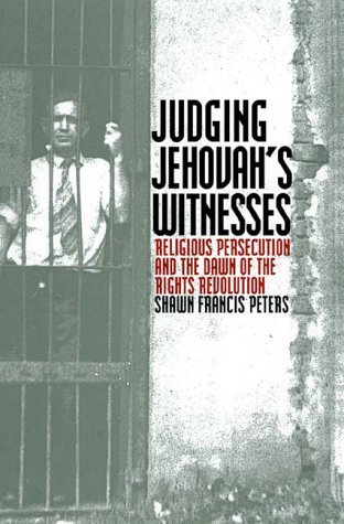 9780700610082: Judging Jehovah's Witnesses: Religious Persecution and the Dawn of the Rights Revolution