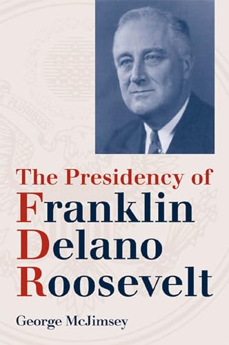 Stock image for The Presidency of Franklin Delano Roosevelt for sale by Better World Books