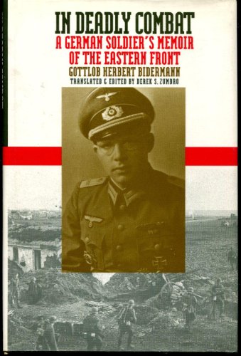 Beispielbild fr In Deadly Combat : A German Soldier's Memoir of the Eastern Front zum Verkauf von Better World Books