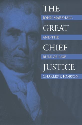 Stock image for The Great Chief Justice: John Marshall and the Rule of Law (American Political Thought (University Press of Kansas)) for sale by SecondSale