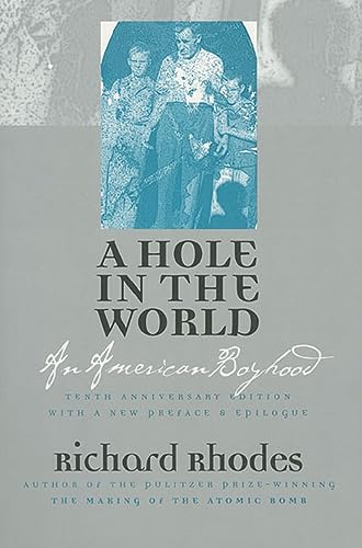 Beispielbild fr A Hole in the World : An American Boyhood?Tenth Anniversary Edition zum Verkauf von Better World Books