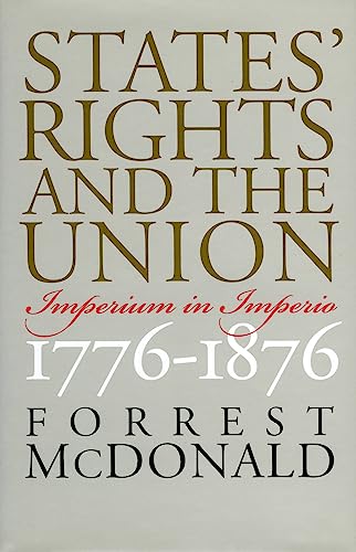 Beispielbild fr States' Rights and the Union: Imperium in Imperio, 1776-1876 (American Political Thought Series) zum Verkauf von Hedgehog's Whimsey BOOKS etc.