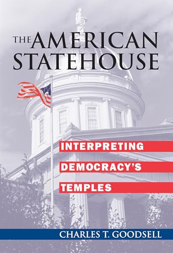 Imagen de archivo de The American Statehouse: Interpreting Democracy's Temples a la venta por Discover Books