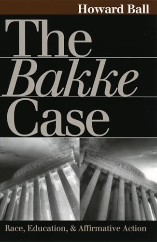 Stock image for The Bakke Case: Race, Education, and Affirmative Action for sale by BooksRun