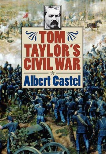 9780700610495: Tom Taylor's Civil War (Modern War Studies)