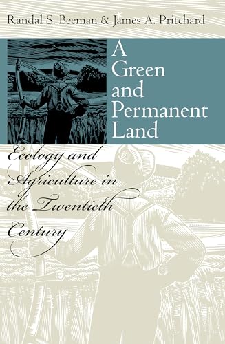 Imagen de archivo de A Green and Permanent Land : Ecology and Agriculture in the Twentieth Century a la venta por Better World Books