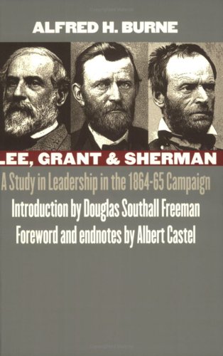 Stock image for Lee, Grant and Sherman: A Study in Leadership in the 1864-65 Campaign for sale by Revaluation Books