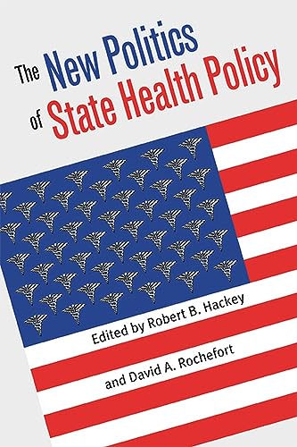 9780700610846: The New Politics of State Health Policy (Studies in Government and Public Policy)