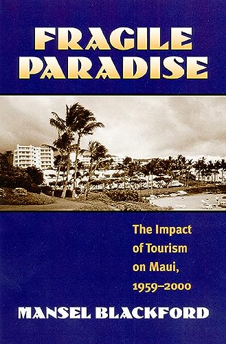 Stock image for Fragile Paradise: The Impact of Tourism on Maui, 1959-2000 for sale by HPB-Ruby