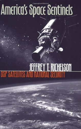 9780700610969: America's Space Sentinels: Dsp Satellites and National Security