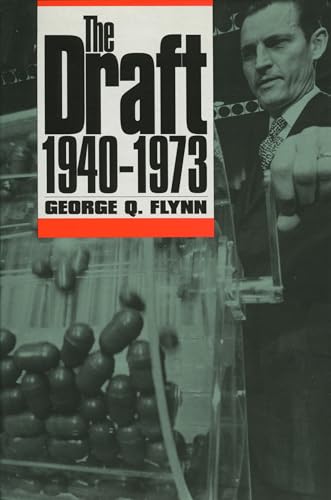 9780700611058: The Draft, 1940-1973 (Modern War Studies)