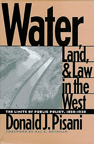 Stock image for Water, Land, and Law in the West: The Limits of Public Policy (Development of Western Resources (Paperback)) for sale by Michael Knight, Bookseller