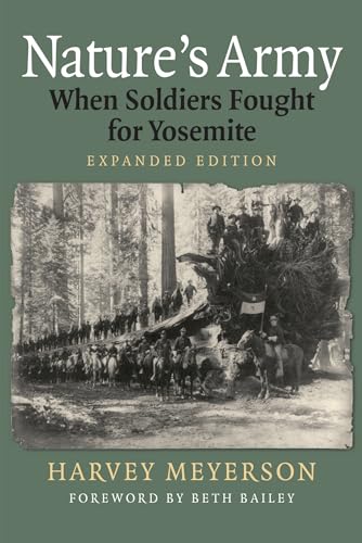 Nature's Army: When Soldiers Fought for Yosemite (Development of Western Resources)