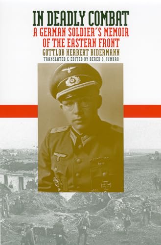 In Deadly Combat: A German Soldier's Memoir of the Eastern Front (Modern War Studies) (9780700611225) by Bidermann, Gottlob Herbert