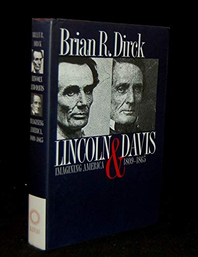Beispielbild fr Lincoln and Davis : Imagining America, 1809-1865 zum Verkauf von Better World Books