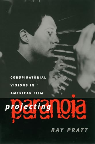 9780700611508: Projecting Paranoia: Conspiratorial Visions in American Film