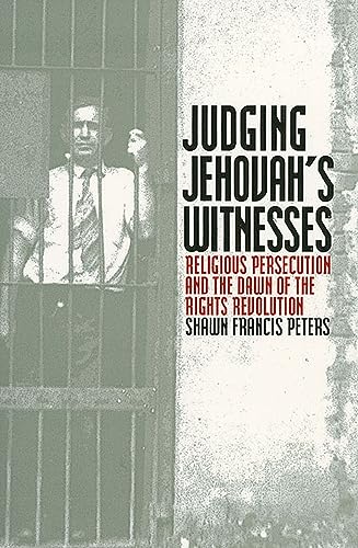 Stock image for Judging Jehovahs Witnesses: Religious Persecution and the Dawn of the Rights Revolution for sale by ThriftBooks-Atlanta