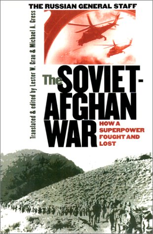 Stock image for The Soviet-Afghan War: How a Superpower Fought and Lost for sale by Zubal-Books, Since 1961