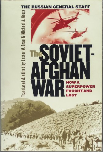 Soviet-Afghan War - How a Superpower Fought and Lost (Historical Books (University Press of Kansas)) - Lester Grau, Michael Gress