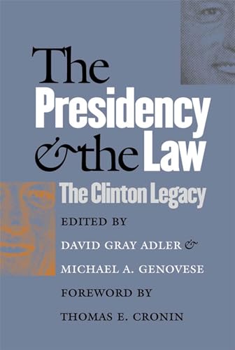 Beispielbild fr The Presidency and the Law: The Clinton Legacy zum Verkauf von Wonder Book