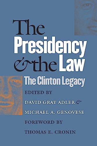 9780700611942: The Presidency and the Law: The Clinton Legacy