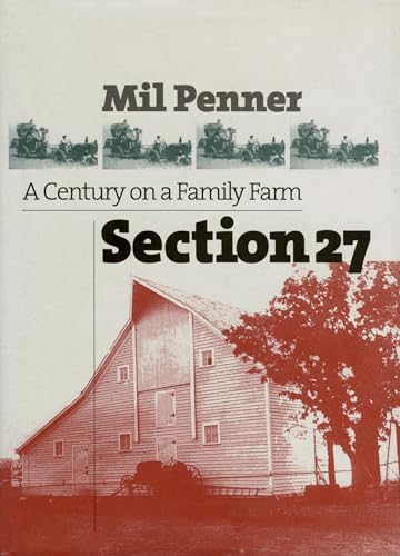 Beispielbild fr Section 27: A Century on a Family Farm zum Verkauf von SecondSale