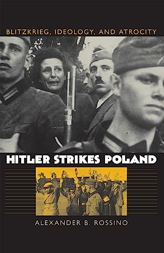 Beispielbild fr Hitler Strikes Poland: Blitzkrieg, Ideology and Atrocity zum Verkauf von Anybook.com
