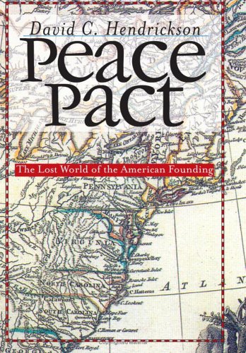 Beispielbild fr Peace Pact : The Lost World of the American Founding zum Verkauf von Better World Books