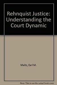 Stock image for Rehnquist Justice : Understanding the Court Dynamic for sale by Better World Books: West