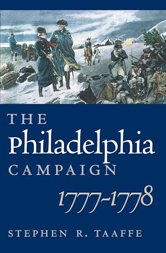 Beispielbild fr The Philadelphia Campaign, 1777-1778 (Modern War Studies) zum Verkauf von Books From California