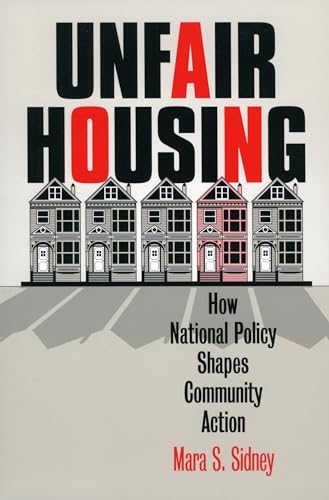 Beispielbild fr Unfair Housing : How National Policy Shapes Community Action zum Verkauf von Better World Books