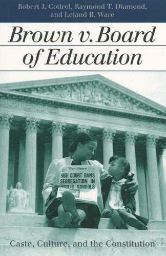 9780700612895: Brown V. Board of Education: Caste, Culture, and the Constitution (Landmark Law Cases and American Society)