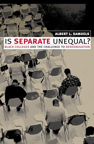 Stock image for Is Separate Unequal?: Black Colleges and the Challenge to Desegregation for sale by Decluttr