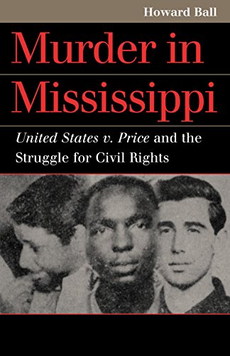 Beispielbild fr Murder in Mississippi : United States V. Price and the Struggle for Civil Rights zum Verkauf von Better World Books