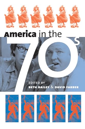 9780700613274: America in the Seventies
