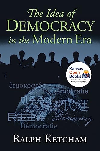 Stock image for The Idea of Democracy in the Modern ERA for sale by Better World Books
