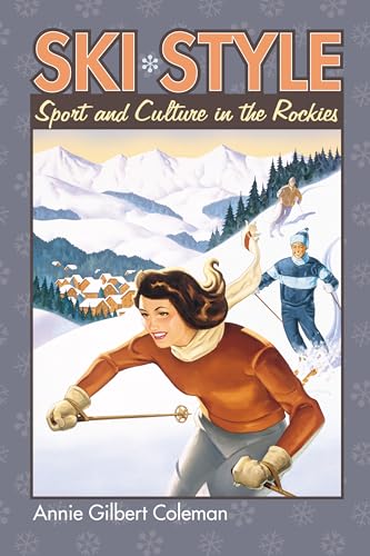 Beispielbild fr Ski Style: Sport And Culture In The Rockies (Cultureamerica) zum Verkauf von Bookmans