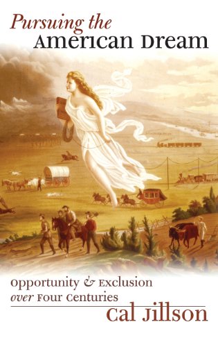 Beispielbild fr Pursuing the American Dream: Opportunity and Exclusion over Four Centuries (American Political Thought) zum Verkauf von Books From California
