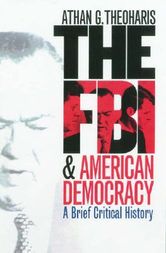 9780700613458: The FBI and American Democracy: A Brief Critical History