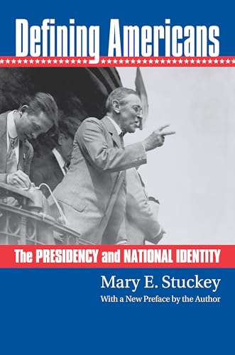 Stock image for Defining Americans: The Presidency and National Identity for sale by Big River Books