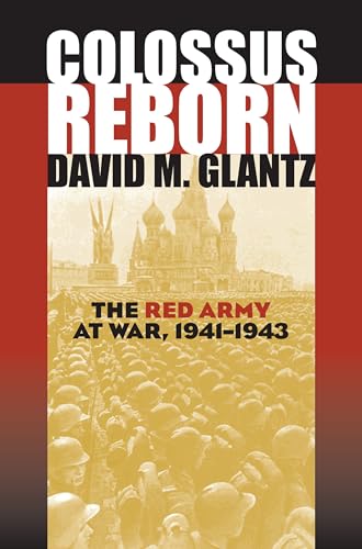 Beispielbild fr Colossus Reborn; The Red Army at War, 1941-1943 zum Verkauf von COLLINS BOOKS
