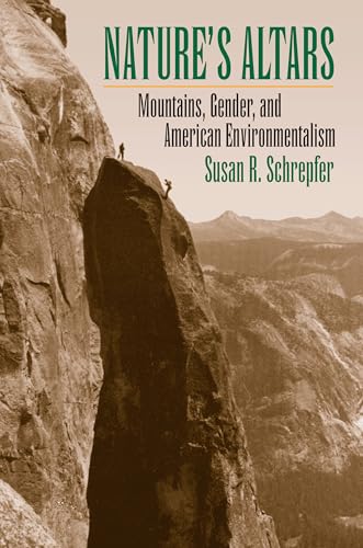 Nature's Altars: Mountains, Gender, and American Environmentalism