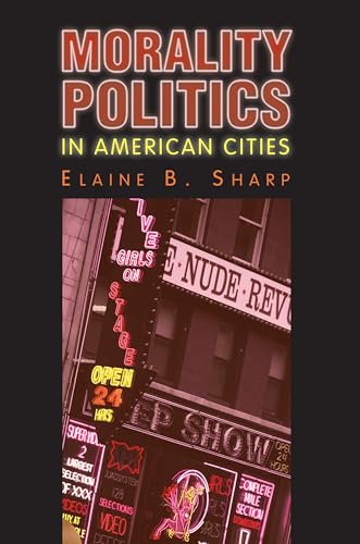Beispielbild fr Morality Politics in American Cities (Studies in Government and Public Policy) zum Verkauf von BooksRun