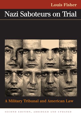 Imagen de archivo de Nazi Saboteurs on Trial : A Military Tribunal and American Law a la venta por Better World Books