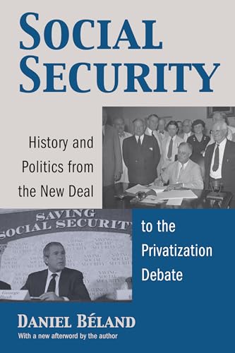 

Social Security : History and Politics from the New Deal to the Privatization Debate