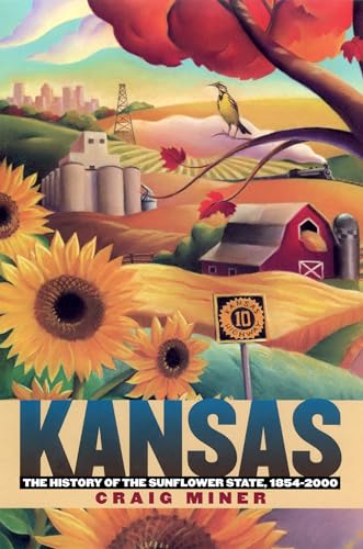 Stock image for Kansas: The History of the Sunflower State, 1854-2000 for sale by HPB-Red