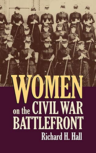 Beispielbild fr Women on the Civil War Battlefront (Modern War Studies) zum Verkauf von SecondSale